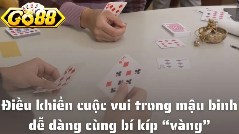 Cách Chơi Mậu Binh Tại Go88: Đánh Cực Chuẩn, Thắng Đậm Sâu Điều khiển cuộc vui trong mậu binh dễ dàng cùng bí kíp “vàng” từ chuyên gia