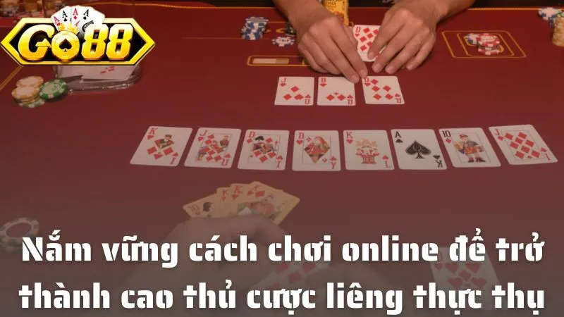 Mẹo Đánh Liêng Go88 – Bí Quyết Săn Thưởng Lớn Hiệu Quả Nắm vững cách chơi online để trở thành cao thủ cược liêng thực thụ